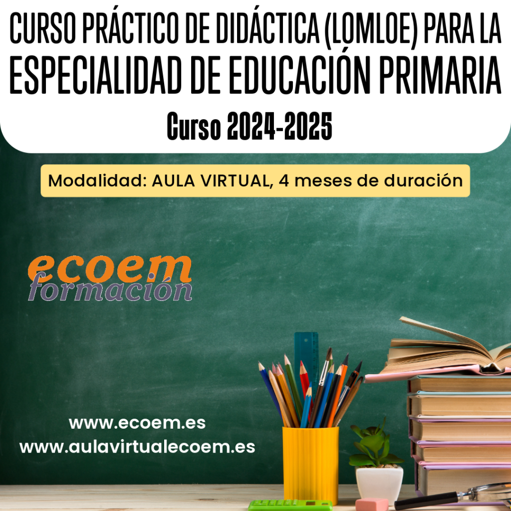 Curso Práctico de Didáctica LOMLOE para la especialidad de Educación Primaria, del cuerpo de Maestros.